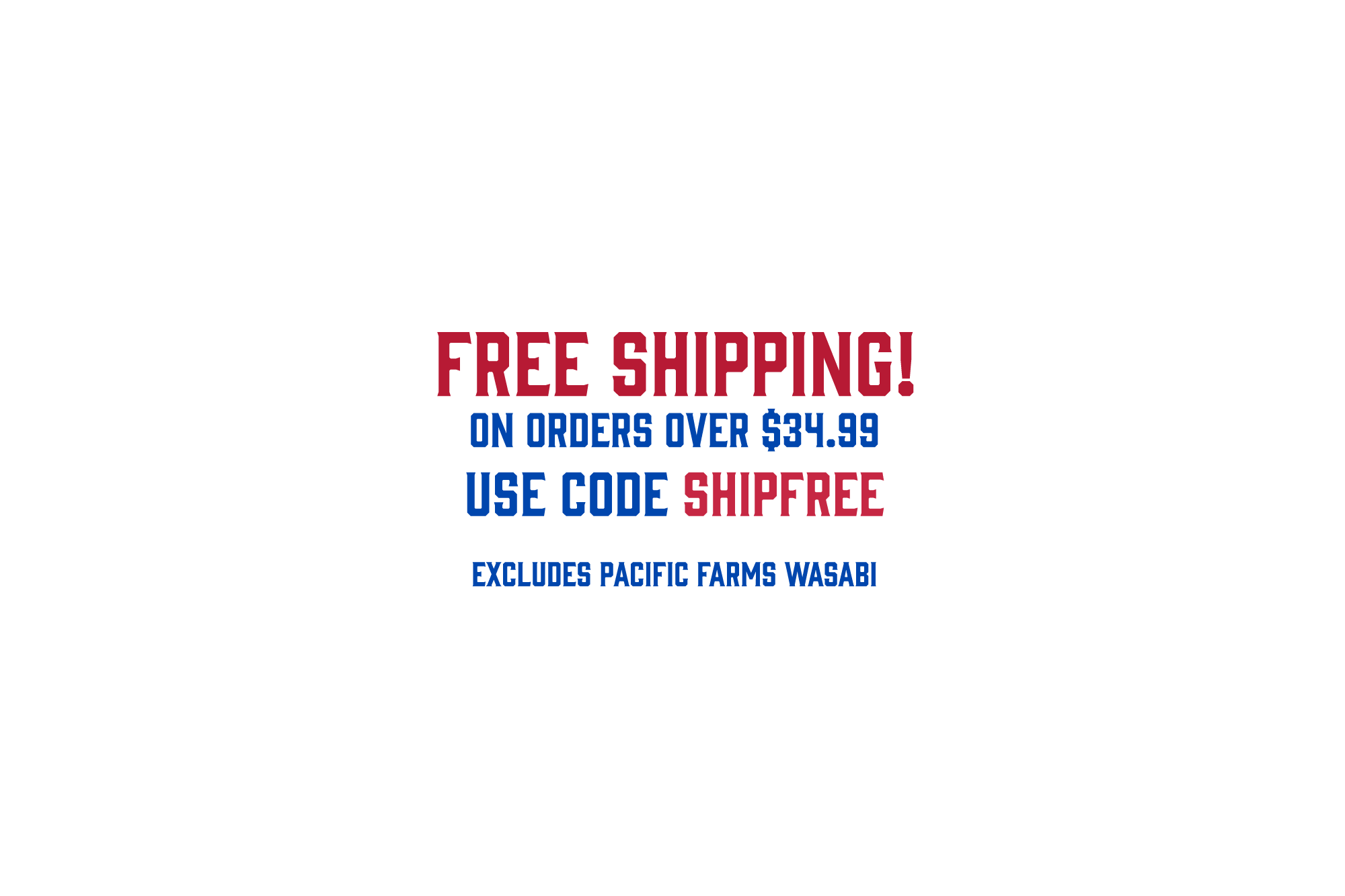 Free shipping on orders over $34.99 - use code SHIPFREE